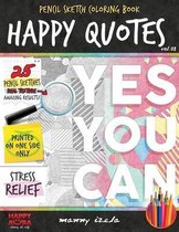 Happy Quotes - Pencil Sketch/Grayscale - Adult Coloring Books for Adults