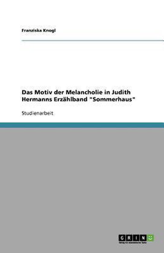 Das Motiv der Melancholie in Judith Hermanns Erzahlband Somm ... - cover