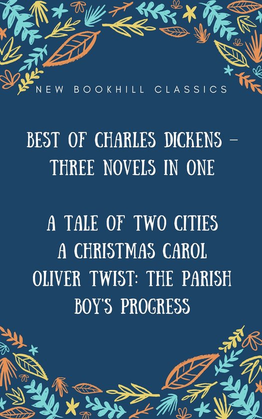 Best of Charles Dickens – Three Novels in One (Annotated): ... - cover