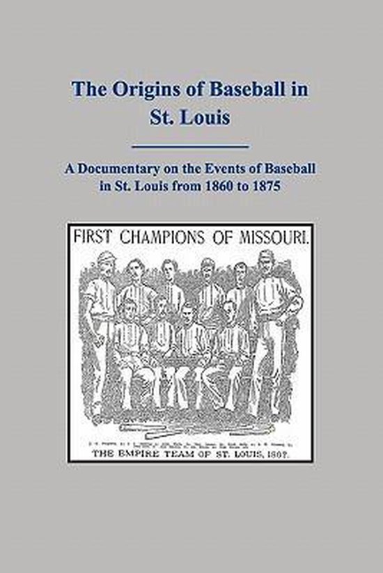 The Origins of Baseball in St. Louis - cover