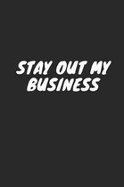 Stay Out My Business