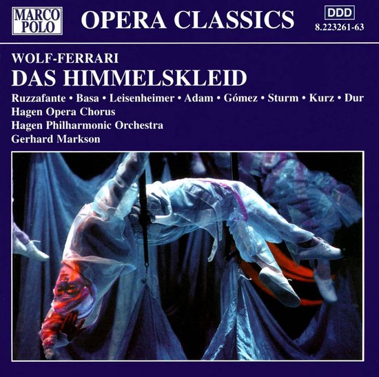 Wolf-Ferrari: Das Himmelskleid / Markson, Hagen PO, et al