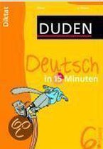 Duden Deutsch in 15 Minuten. Diktat 6. Klasse