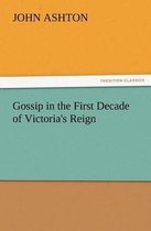 Gossip in the First Decade of Victoria's Reign