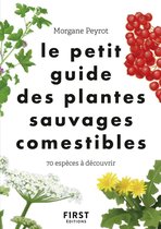Le Petit guide des plantes comestibles - 70 espèces à découvrir