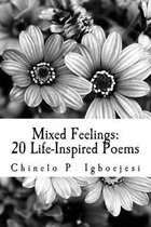 Mixed Feelings: 20 Life-Inspired Poems: Mixed Feelings