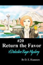 Detective Rage Mysteries 20 - Return the Favor