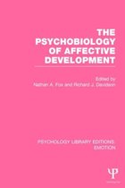 Psychology Library Editions: Emotion-The Psychobiology of Affective Development (PLE: Emotion)