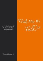 God, May We Talk?