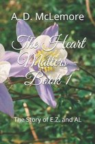 The Heart Matters - Book 1