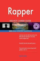 Rapper Red-Hot Career Guide; 2593 Real Interview Questions