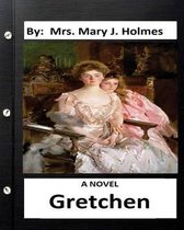 Gretchen: A NOVEL By