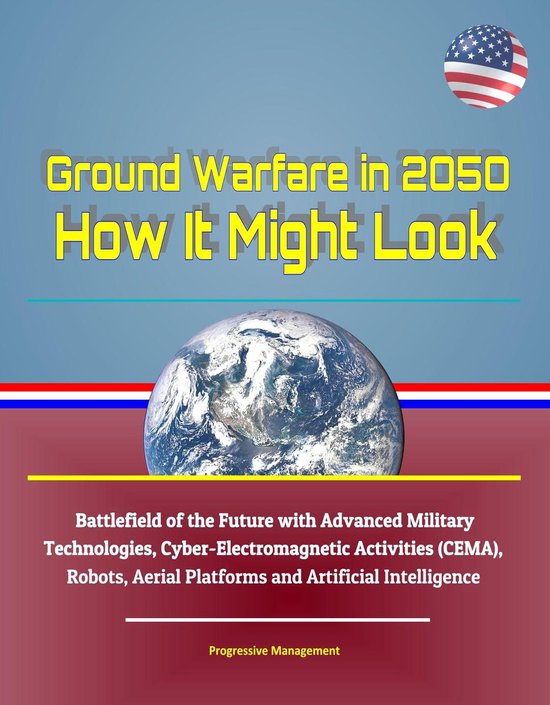 Ground Warfare in 2050 How It Might Look Battlefield of the Future