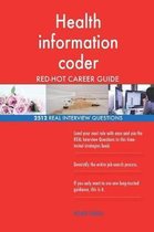 Health Information Coder Red-Hot Career Guide; 2512 Real Interview Questions