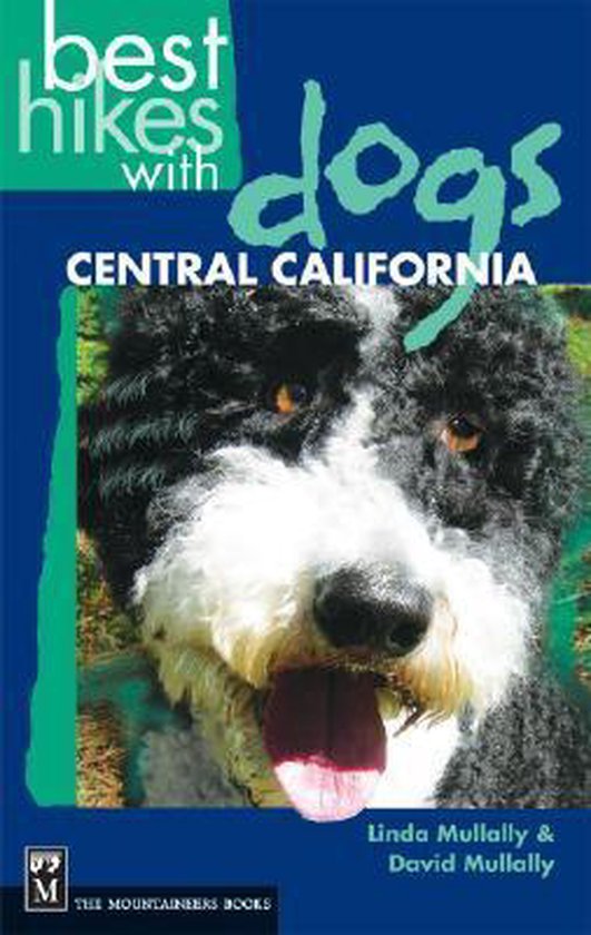 Best Hikes with Dogs Central California, Linda Mullally 9781594850493