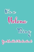 It's a Helena Thing You Wouldn't Understand