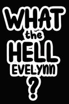 What the Hell Evelynn?