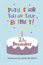 Puzzles for You on Your Birthday - 21st December