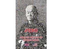 JUDO - THE 200 PHOTOS OF JIGORO KANO (English)