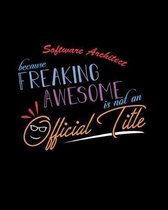 Software Architect Because Freaking Awesome is not an Official Title