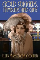 A Jazz Age Mystery 3 - Gold-Diggers, Gamblers And Guns (A Jazz Age Mystery #3)