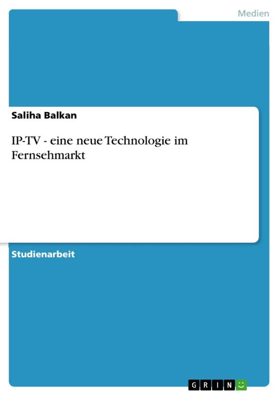 IP-TV - eine neue Technologie im Fernsehmarkt - cover