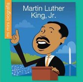 My Early Library: Mi Mini Biografía (My Itty-Bitty Bio)- Martin Luther King, Jr.