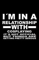 I'm In A Relationship with COSPLAYING It's not Official But Things Are Getting Pretty Serious