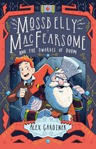Mossbelly MacFearsome 1 - Mossbelly MacFearsome and the Dwarves of Doom