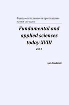 Fundamental and applied sciences today XVIII. Vol. 1