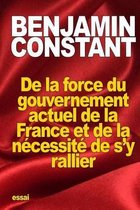 De la force du gouvernement actuel de la France et de la necessite de s'y rallier