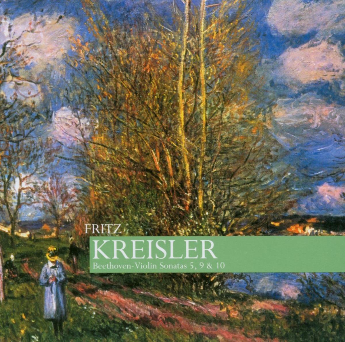 Beethoven: Violin Sonatas / Fritz Kreisler, Franz Rupp