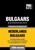 Thematische woordenschat Nederlands-Bulgaars - 5000 woorden