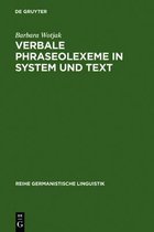 Reihe Germanistische Linguistik- Verbale Phraseolexeme in System und Text