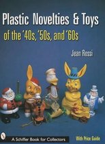 Plastic Novelties and Toys of the '40s, '50s, and '60s