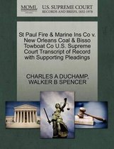 St Paul Fire & Marine Ins Co V. New Orleans Coal & Bisso Towboat Co U.S. Supreme Court Transcript of Record with Supporting Pleadings