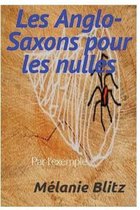 Les Anglo-Saxons Pour Les Nulles Par l'Exemple