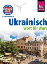 Kauderwelsch 79 - Ukrainisch - Wort für Wort: Kauderwelsch-Sprachführer von Reise Know-How