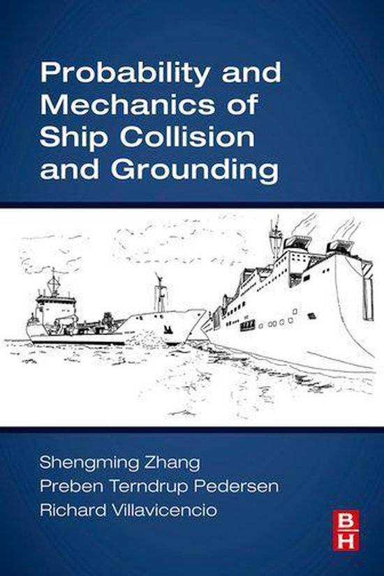 Probability and Mechanics of Ship Collision and Grounding - cover