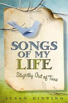 Songs Of My Life...Slightly Out Of Tune