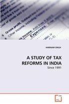 A Study of Tax Reforms in India