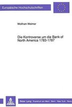 Die Kontroverse Um Die Bank of North America 1783-1787