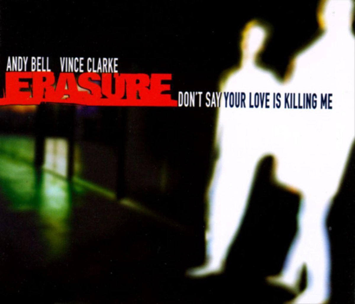 Erasure-don't Say Your Love Is Killing Me -cds-