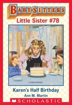 Baby-Sitters Little Sister 78 - Karen's Half-Birthday (Baby-Sitters Little Sister #78)