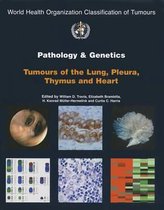 Pathology and genetics of tumours of the lung, plura, thymus and heart