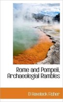 Rome and Pompeii, Archaeologial Rambles