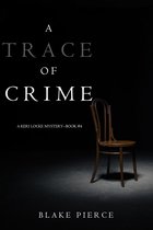 A Keri Locke Mystery 4 - A Trace of Crime (a Keri Locke Mystery--Book #4)