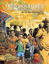 Tr s Moleques, Capoeira Explained to Children