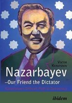 Nazarbayev -- Our Friend the Dictator