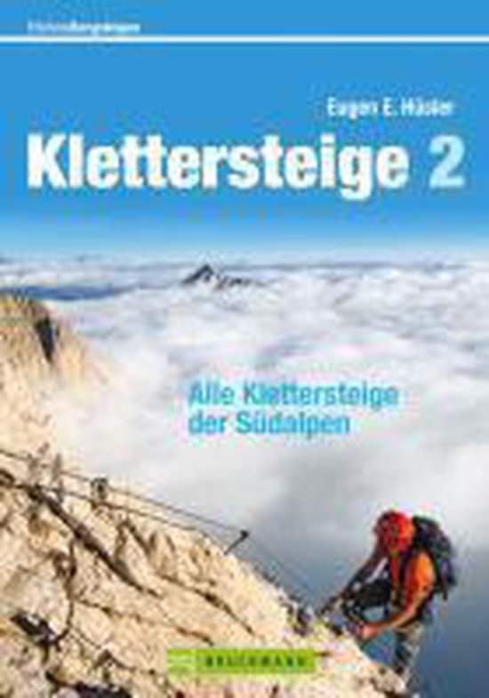 Erlebnis Bergsteigen: Klettersteige 2, Eugen E. Hãœsler | 9783765457302 ...